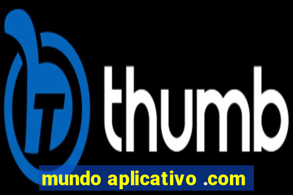 mundo aplicativo .com